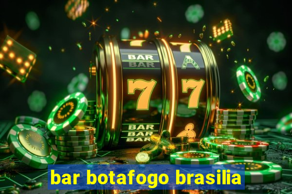 bar botafogo brasilia